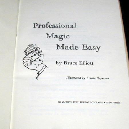 Professional Magic Made Easy by Bruce Elliott