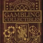 Gambling Collectibles - A Pictorial Journey by Steve Forte