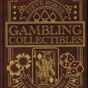 Gambling Collectibles - A Pictorial Journey by Steve Forte