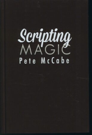 Scripting Magic - Vol. 1 by Pete McCabe