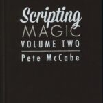 Scripting Magic - Vol. 2 by Pete McCabe